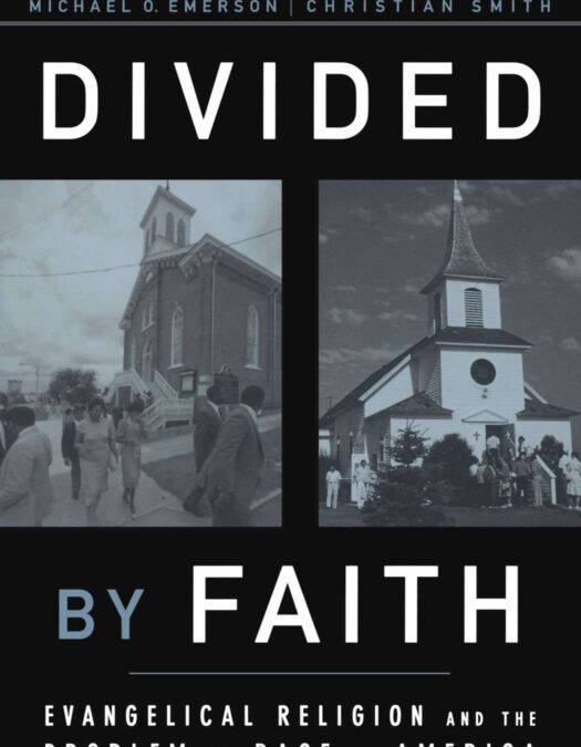 20 Years Later: Why Are Evangelicals (Still) Divided by Faith? (w/ Michael Emerson)