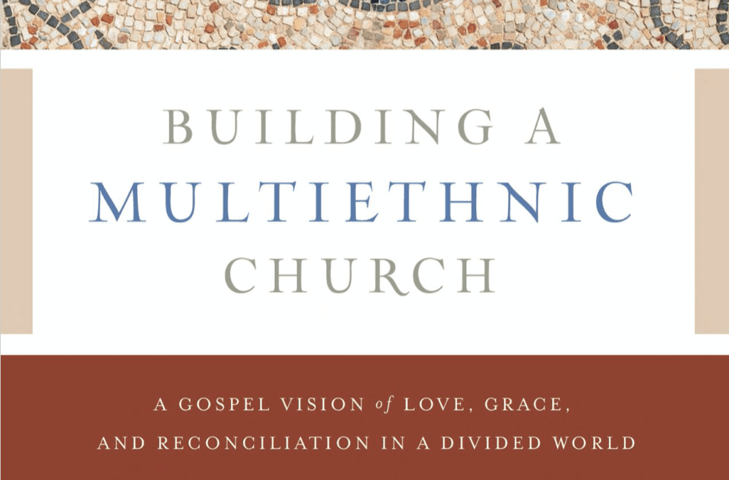 Book Response: Building a Multiethnic Church
