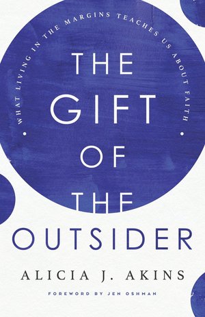 The Gift of the Outsider with Alicia Akins