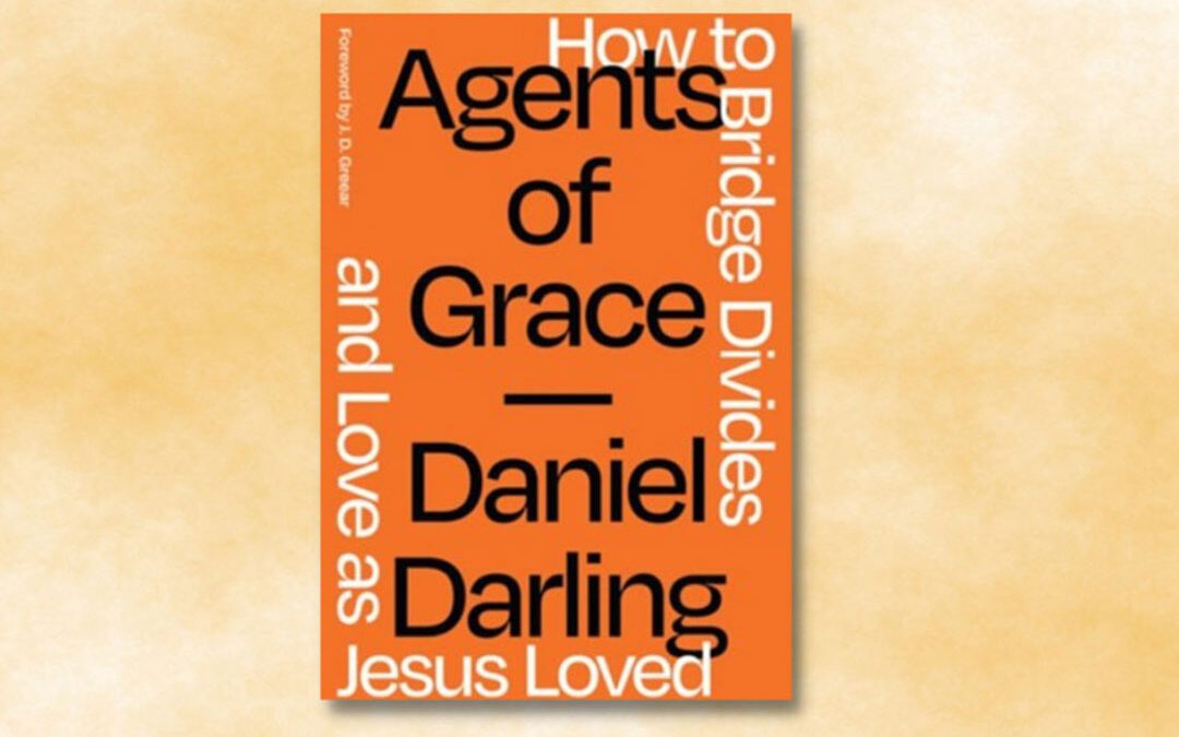 Book Response: Agents of Grace by Daniel Darling