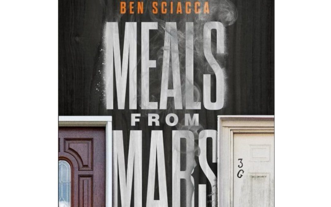 Meals from Mars with Ben Sciacca