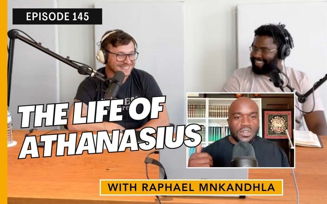 The Life of Athanasius with Raphael Mnkandhla
