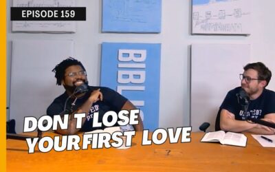 Don’t Lose Your First Love