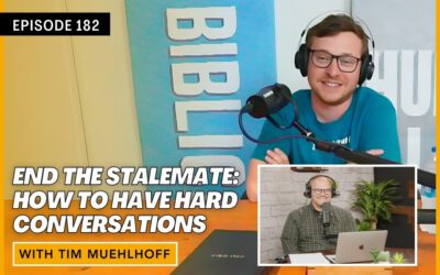 End the Stalemate: How to Have Hard Conversations with Tim Muehlhoff