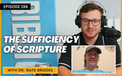 The Sufficiency of Scripture with Dr. Nate Brooks